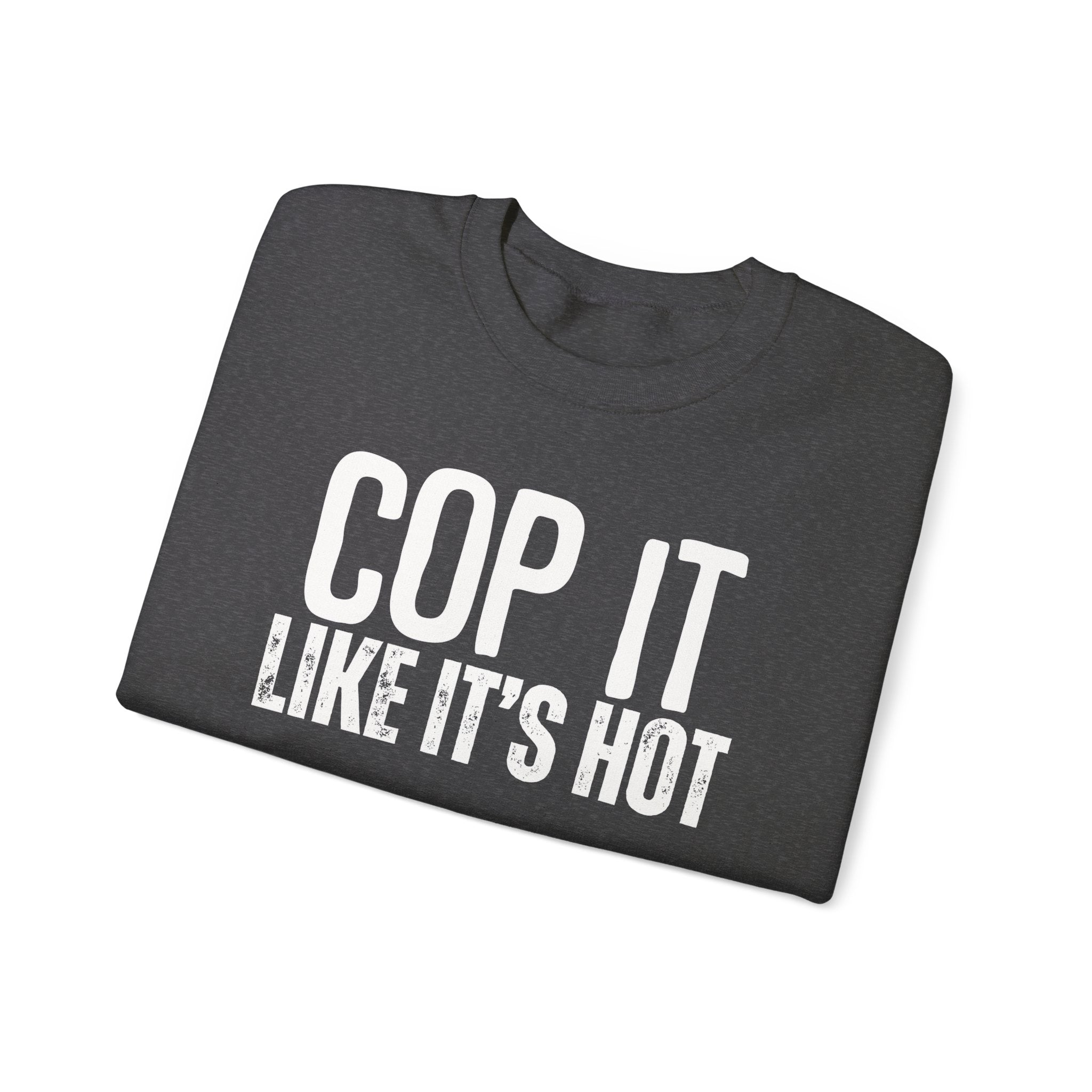 Cop It Like It's Hot