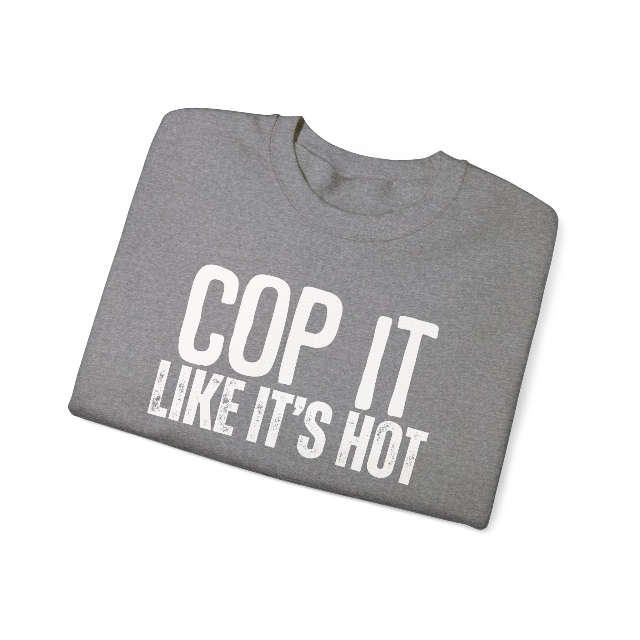 Cop It Like It's Hot