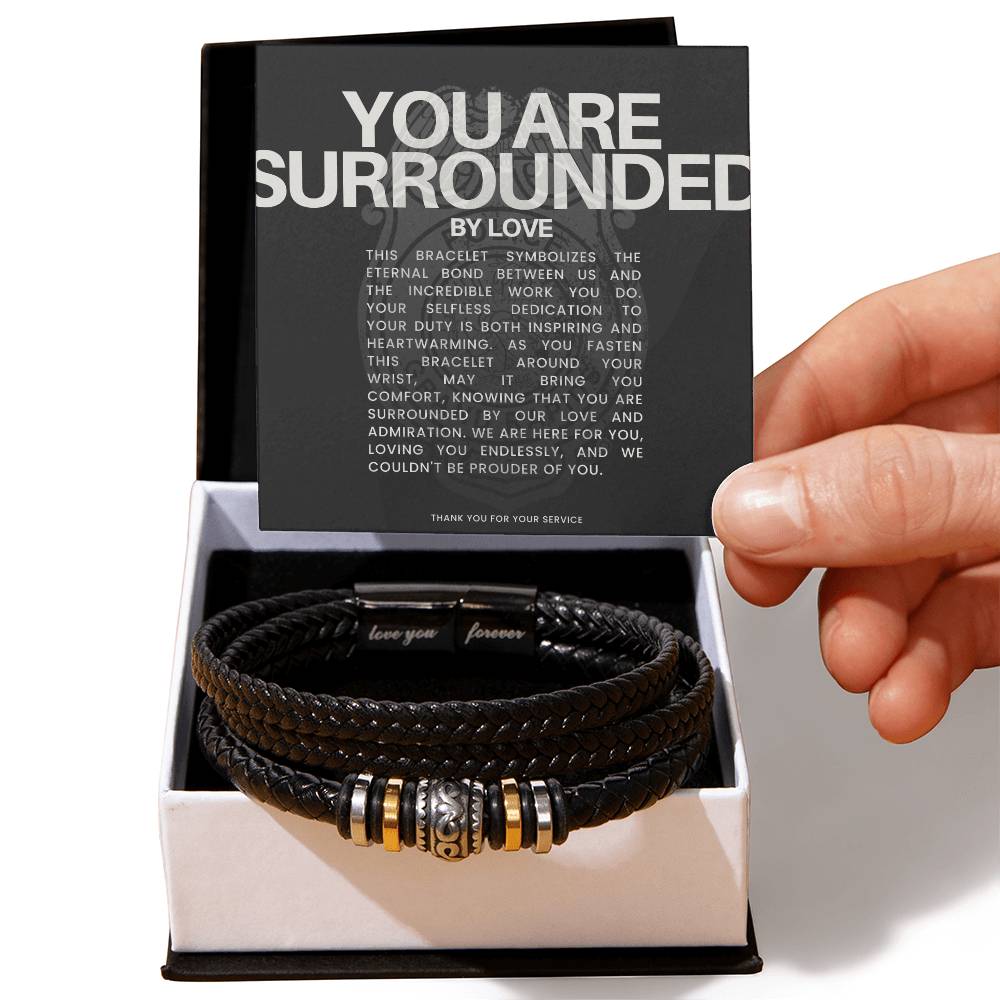 You Are Surrounded - I Will Love You Forever Men's  Bracelet