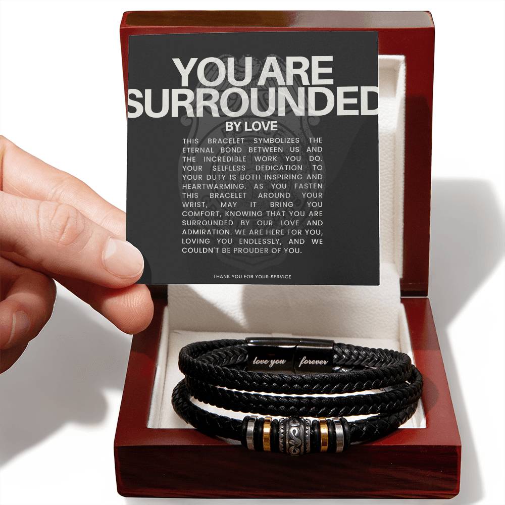 You Are Surrounded - I Will Love You Forever Men's  Bracelet